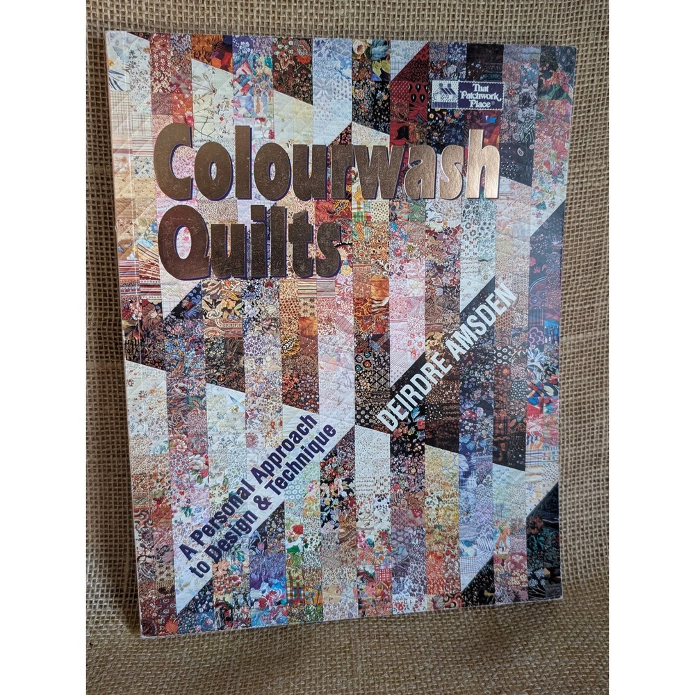 Colourwash Quilts A Personal Approach to Design & Technique Deirdre Amsden Book